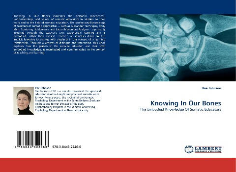 Knowing In Our Bones: The Embodied Knowledge Of Somatic Educators