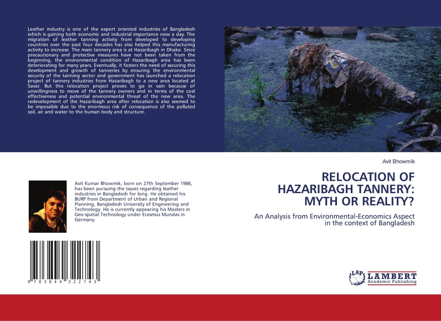 RELOCATION OF HAZARIBAGH TANNERY: MYTH OR REALITY?: An Analysis from Environmental-Economics Aspect in the context of Bangladesh