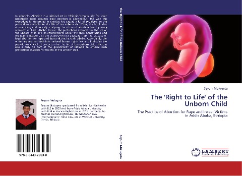 The Right to Life of the Unborn Child: The Practice of Abortion for Rape and Incest Victims in Addis Ababa, Ethiopia