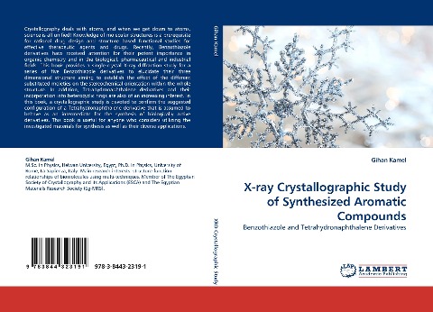 X-ray Crystallographic Study of Synthesized Aromatic Compounds: Benzothiazole and Tetrahydronaphthalene Derivatives