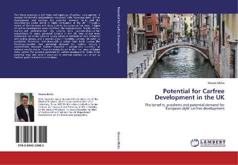 Potential for Carfree Development in the UK: The benefits, problems and potential demand for European style carfree development