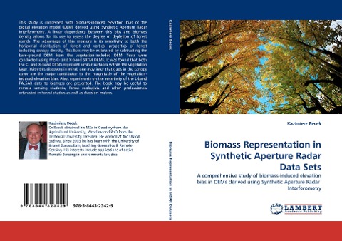 Biomass Representation in Synthetic Aperture Radar Data Sets: A comprehensive study of biomass-induced elevation bias in DEMs derived using Synthetic Aperture Radar  Interferometry