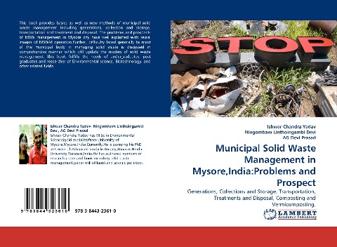 Municipal Solid Waste Management in Mysore,India:Problems and Prospect: Generations, Collections and Storage, Transportation, Treatments and Disposal, Composting and Vermicomposting.