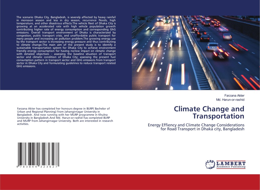 Climate Change and Transportation: Energy Effiency and Climate Change Considerations for Road Transport in Dhaka city, Bangladesh