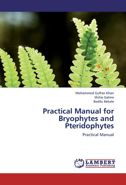 Practical Manual for Bryophytes and Pteridophytes: Practical Manual