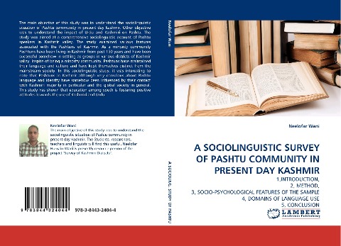 A SOCIOLINGUISTIC SURVEY OF PASHTU COMMUNITY IN PRESENT DAY KASHMIR: 1,INTRODUCTION, 2, METHOD, 3, SOCIO-PSYCHOLOGICAL FEATURES OF THE SAMPLE 4, DOMAINS OF LANGUAGE USE 5, CONCLUSION