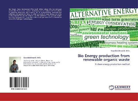 Bio Energy production from renewable organic waste: A clean energy production method