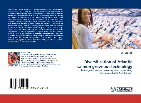 Diversification of Atlantic salmon grow-out technology: An integrated comparison of cage and recirculating systems producing 1,000t a year