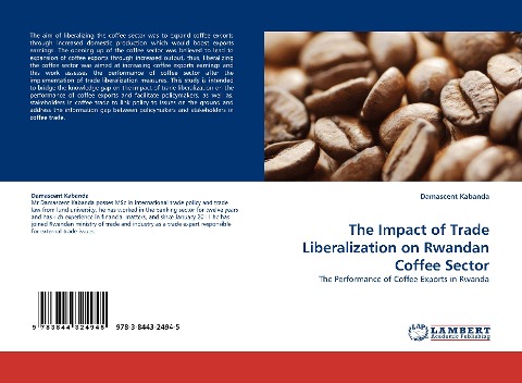The Impact of Trade Liberalization on Rwandan Coffee Sector: The Performance of Coffee Exports in Rwanda