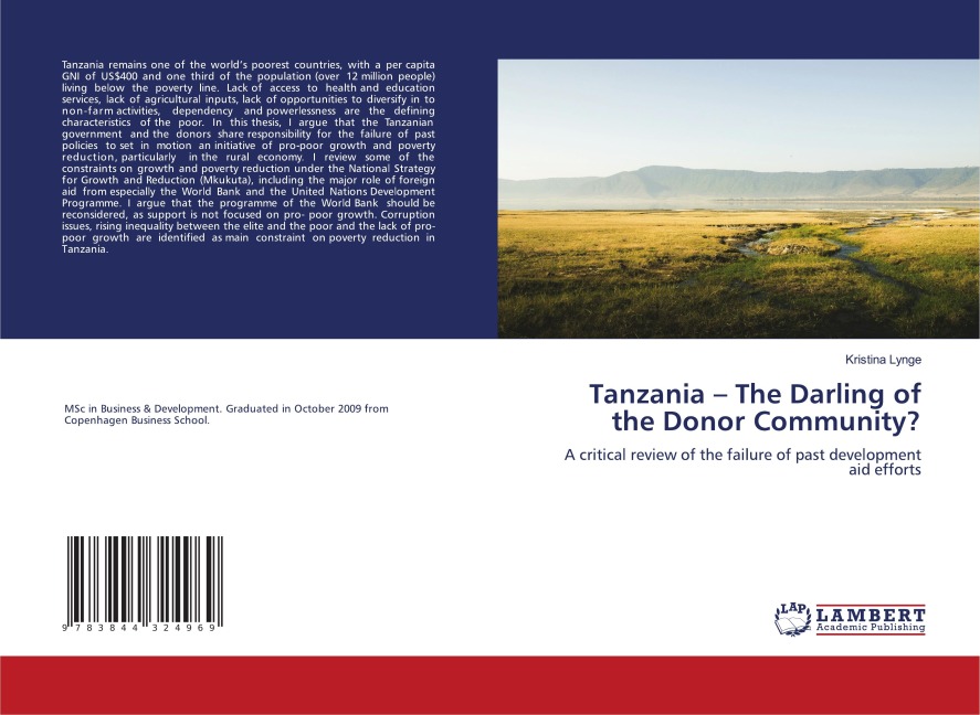 Tanzania - The Darling of the Donor Community?: A critical review of the failure of past development aid efforts
