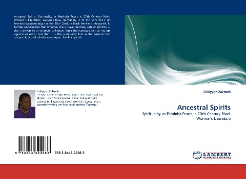 Ancestral Spirits: Spirituality as Feminist Praxis in 20th Century Black Womens Literature