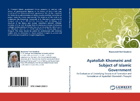 Ayatollah Khomeini and Subject of Islamic Government: An Evaluation of Underlying Structure of Formation and Formulation of Ayatollah Khomeinis Thought