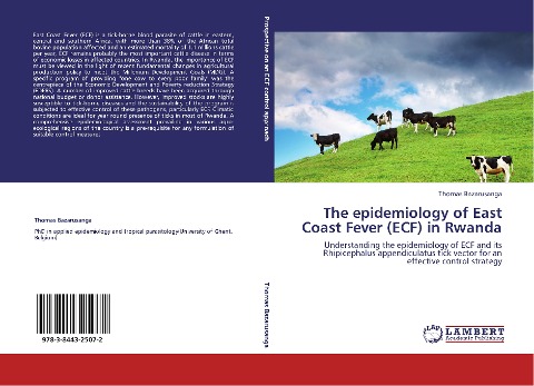 The epidemiology of East Coast Fever (ECF) in Rwanda: Understanding the epidemiology of ECF and its Rhipicephalus appendiculatus tick vector for an effective control strategy