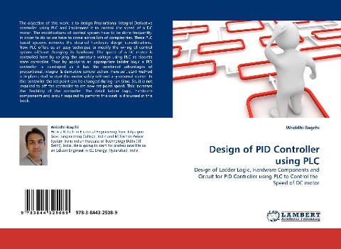 Design of PID Controller using PLC: Design of Ladder Logic, Hardware Components and Circuit for PID Controller using PLC to Control the  Speed of DC motor