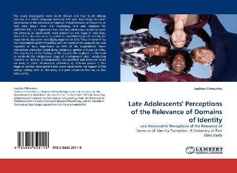Late Adolescents Perceptions of the Relevance of Domains of Identity: Late Adolescents Perceptions of the Relevance of Domains of Identity Formation: A University of Fort Hare study