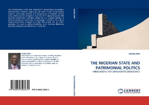 THE NIGERIAN STATE AND PATRIMONIAL POLITICS: IMPLICATIONS FOR GRASSROOTS DEMOCRACY
