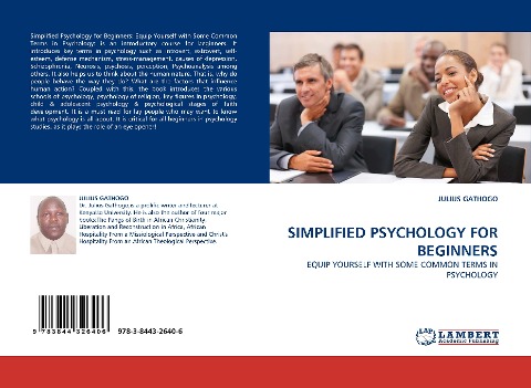 SIMPLIFIED PSYCHOLOGY FOR BEGINNERS: EQUIP YOURSELF WITH SOME COMMON TERMS IN PSYCHOLOGY