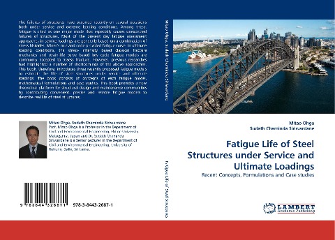 Fatigue Life of Steel Structures under Service and Ultimate Loadings: Recent Concepts, Formulations and Case studies