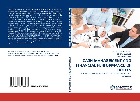 CASH MANAGEMENT AND FINANCIAL PERFORMANCE OF HOTELS: A CASE OF IMPERIAL GROUP OF HOTELS (IGH) LTD, UGANDA
