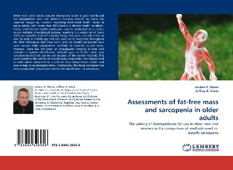 Assessments of fat-free mass and sarcopenia in older adults: The validity of bioimpedance for use in older men and women and a comparison of methods used to  classify sarcopenia