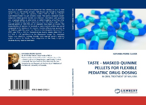 TASTE - MASKED QUININE PELLETS FOR FLEXIBLE PEDIATRIC DRUG DOSING: IN ORAL TREATMENT OF MALARIA