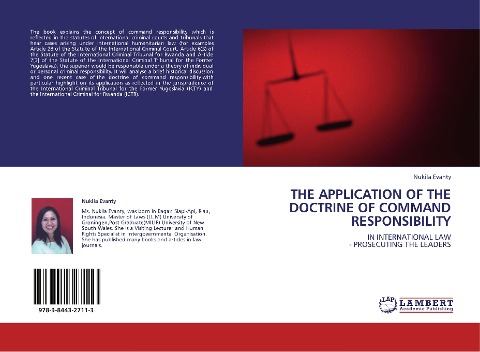 THE APPLICATION OF THE DOCTRINE OF COMMAND RESPONSIBILITY: IN INTERNATIONAL LAW - PROSECUTING THE LEADERS