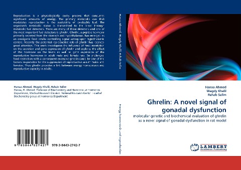 Ghrelin: A novel signal of gonadal dysfunction: molecular genetic and biochemical evaluation of ghrelin as a novel signal of gonadal dysfunction in rat model