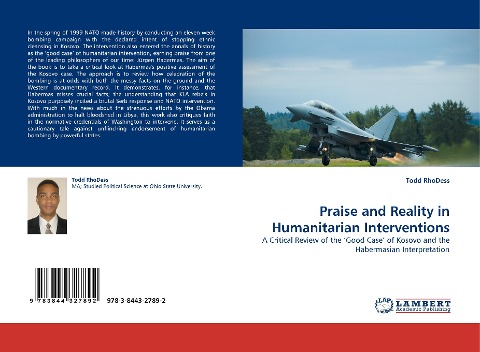Praise and Reality in Humanitarian Interventions: A Critical Review of the Good Case of Kosovo and the Habermasian Interpretation