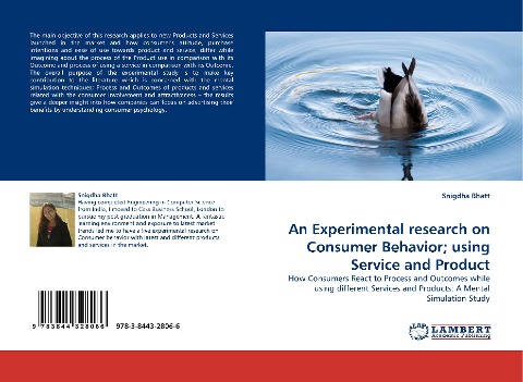 An Experimental research on Consumer Behavior; using Service and Product: How Consumers React to Process and Outcomes while using different Services and Products: A Mental Simulation Study