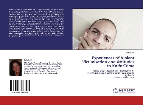 Experiences of Violent Victimisation and Attitudes to Knife Crime: Young black urban males experiences of victimisation and a comparison of two groups attitudes towards knife crime