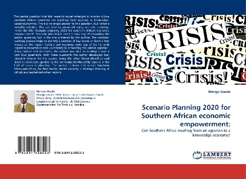 Scenario Planning 2020 for Southern African economic empowerment:: Can Southern Africa leapfrog from an agrarian to a knowledge economy?