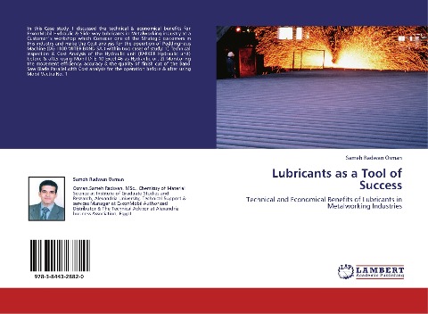 Lubricants as a Tool of Success: Technical and Economical Benefits of Lubricants in Metalworking Industries