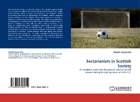 Sectarianism in Scottish Society: An academic study into the popular reaction to Neil Lennon during his playing career at Celtic F.C.