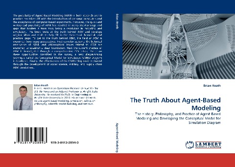 The Truth About Agent-Based Modeling: The History, Philosophy, and Practice of Agent-Based Modeling and Developing the Conceptual Model for Simulation Diagram
