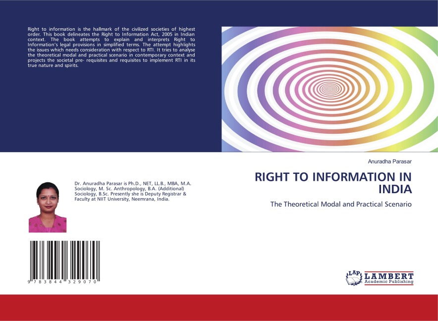 RIGHT TO INFORMATION IN INDIA: The Theoretical Modal and Practical Scenario