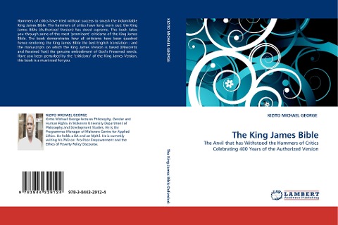 The King James Bible: The Anvil that has Withstood the Hammers of Critics Celebrating 400 Years of the Authorized Version
