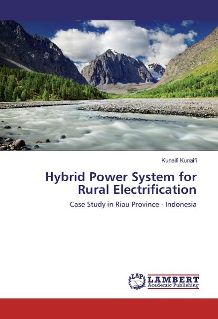Hybrid Power System for Rural Electrification: Case Study in Riau Province - Indonesia