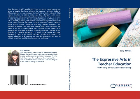 The Expressive Arts in Teacher Education: Cultivating Social Justice Leadership