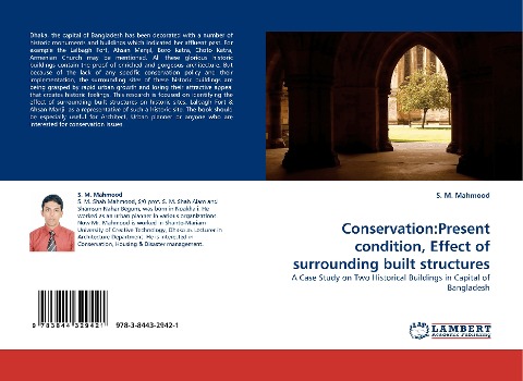 Conservation:Present condition, Effect of surrounding built structures: A Case Study on Two Historical Buildings in Capital of Bangladesh