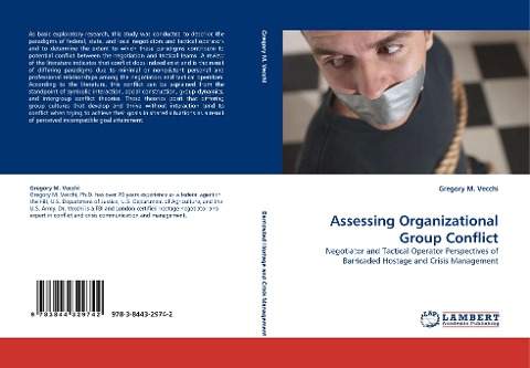 Assessing Organizational Group Conflict: Negotiator and Tactical Operator Perspectives of Barricaded Hostage and Crisis Management