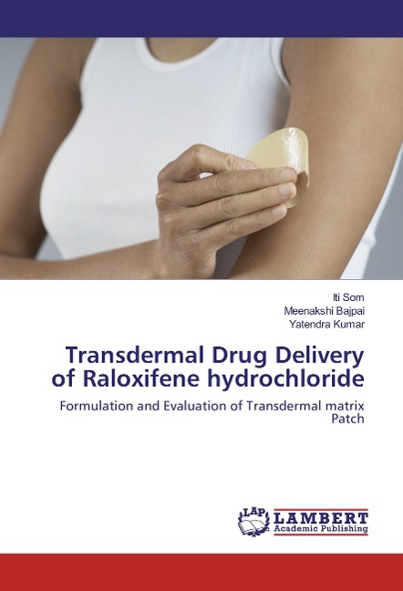 Transdermal Drug Delivery of Raloxifene hydrochloride: Formulation and Evaluation of Transdermal matrix Patch