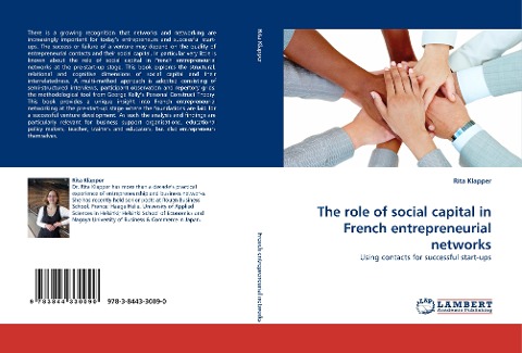 The role of social capital in French entrepreneurial networks: Using contacts for successful start-ups