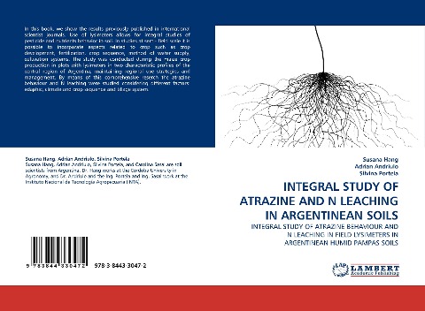 INTEGRAL STUDY OF ATRAZINE AND N LEACHING IN ARGENTINEAN SOILS: INTEGRAL STUDY OF ATRAZINE BEHAVIOUR AND N LEACHING IN FIELD LYSIMETERS IN ARGENTINEAN HUMID PAMPAS SOILS