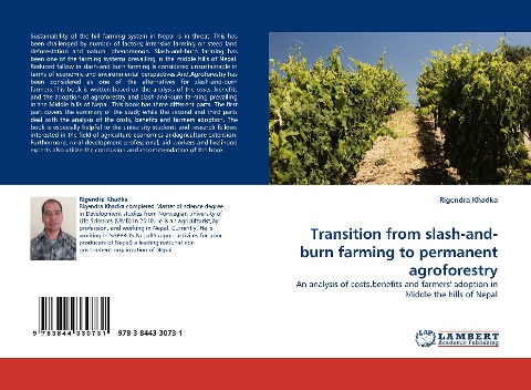 Transition from slash-and-burn farming to permanent agroforestry: An analysis of costs,benefits and farmers adoption in Middle the hills of Nepal