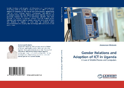 Gender Relations and Adoption of ICT in Uganda: A Case of Mobile Phones and Computers