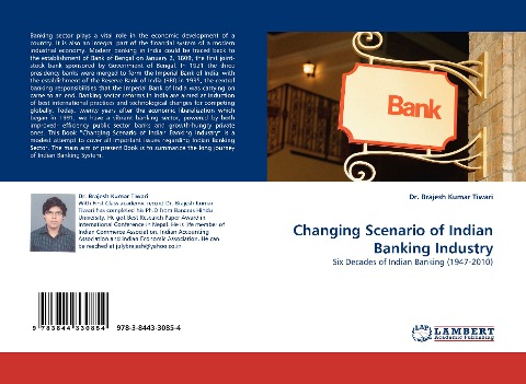 Changing Scenario of Indian Banking Industry: Six Decades of Indian Banking (1947-2010)