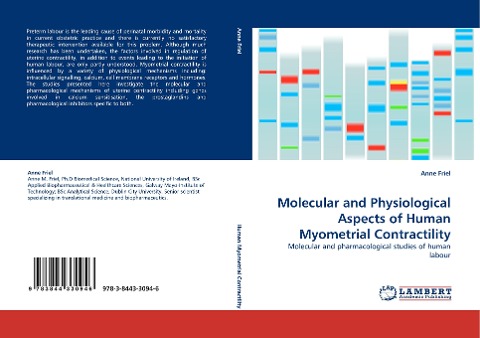Molecular and Physiological Aspects of Human Myometrial Contractility: Molecular and pharmacological studies of human labour