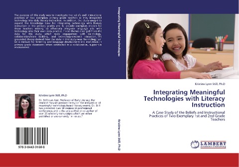 Integrating Meaningful Technologies with Literacy Instruction: A Case Study of the Beliefs and Instructional Practices of Two Exemplary 1st and 2nd Grade Teachers