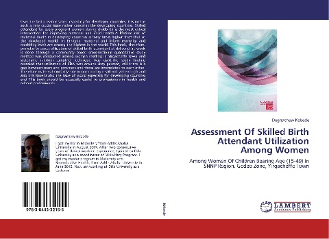 Assessment Of Skilled Birth Attendant Utilization Among Women: Among Women Of Children Bearing Age (15-49) In SNNP Region, Gedeo Zone, Yirgacheffe Town