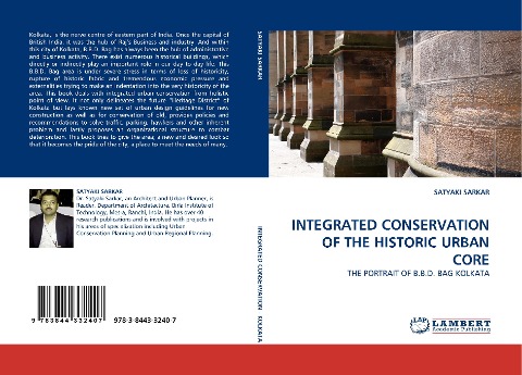 INTEGRATED CONSERVATION OF THE HISTORIC URBAN CORE: THE PORTRAIT OF B.B.D. BAG KOLKATA